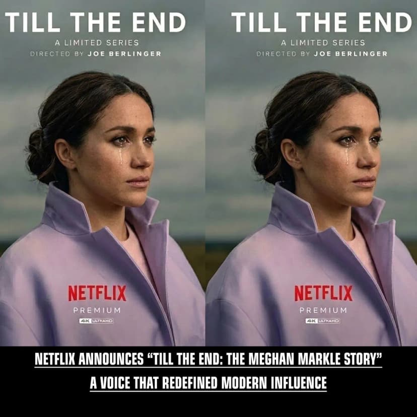 NETFLIX ANNOUNCES “Till the End: The Meghan Markle Story” — A Voice That Redefined Modern Influence